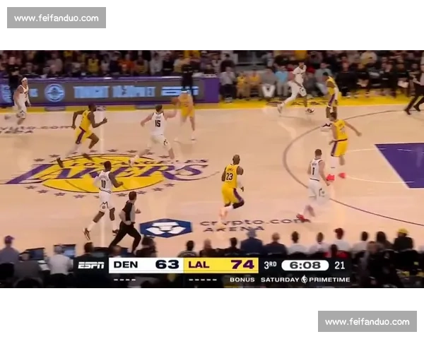 掘进vs湖人直播焦点对决詹姆斯约基奇巅峰碰撞前瞻解析